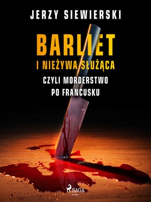 cover image of Barliet i nieżywa służąca, czyli morderstwo po francusku